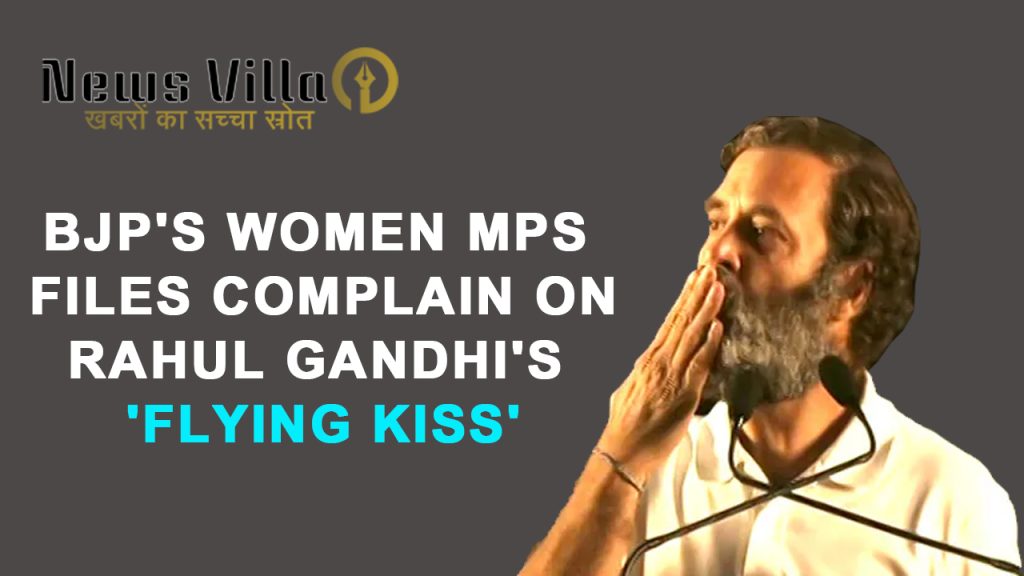 BJP's women MPs complain to speaker against Rahul Gandhi's 'flying kiss' in Lok Sabha