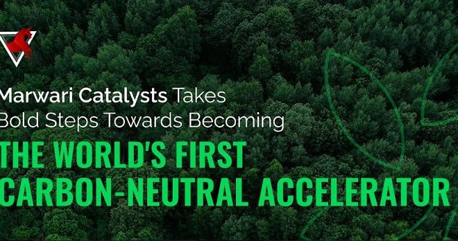Marwari Catalysts Takes A Bold Step Towards Becoming the World’s First Carbon-Neutral Accelerator