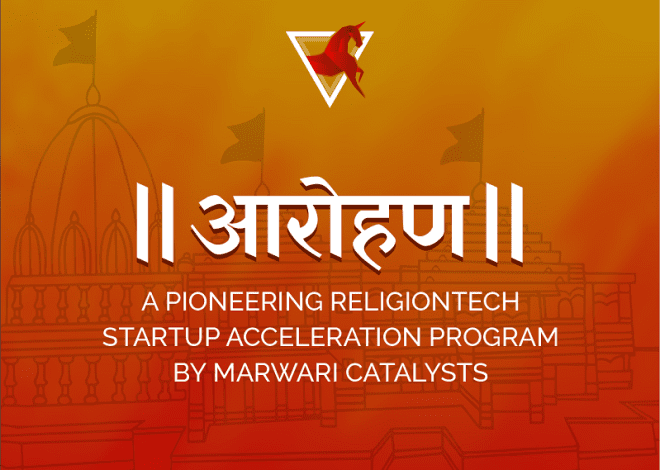 Marwari Catalysts Unveils Aarohan –  A Pioneering ReligionTech Startup Acceleration Program for India’s Rs. 4.8 Lakh Crores Faith Market