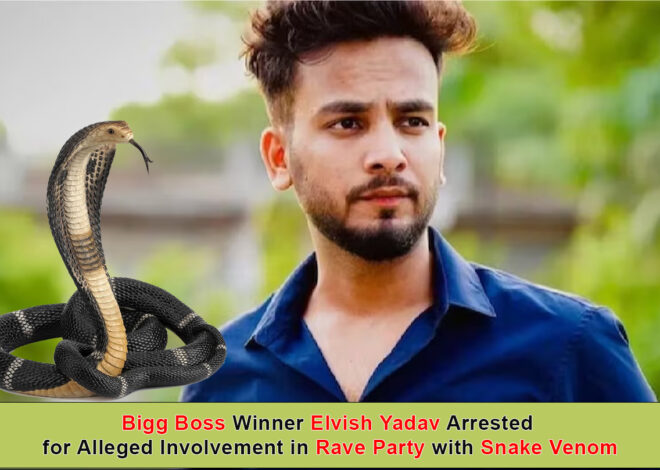 Bigg Boss Winner Elvish Yadav Arrested for Alleged Involvement in Rave Party with Snake Venom