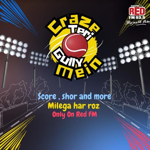 Red FM Brings ‘Craze Teri Gully Mein’ For The 17th Edition of The T-20 League