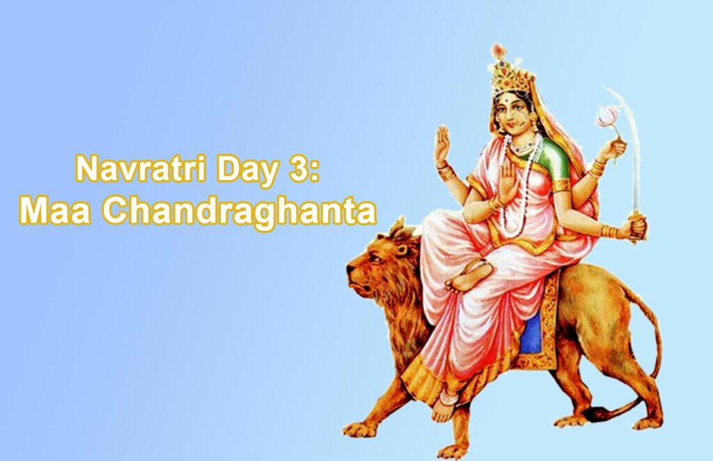 Chaitra Navratri 2024: Day 3 Dedicated to Maa Chandraghanta